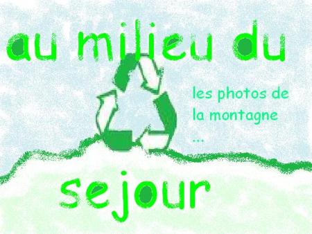 quelques photos de la montagne =)